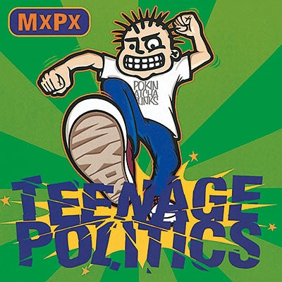 MxPx - Teenage Politics - Japan CD