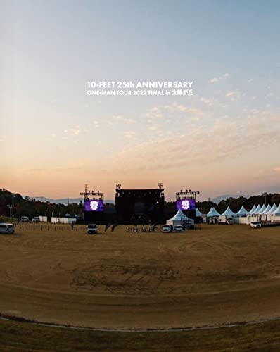 10-FEET - 10-FEET 25th ANNIVERSARY ONE-MAN TOUR 2022 FINAL in Taiyo Ga Oka - Japan Blu-ray Disc