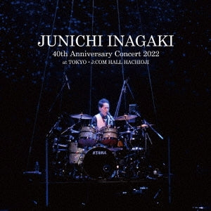 Junichi Inagaki - JUNICHI INAGAKI 40th Anniversary Concert 2022 at TOKYO・J:COM HALL HACHIOJI - Japan  CD