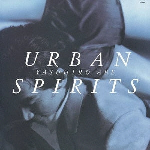 Abe Yasuhiro - URBAN SPIRITS +1 - Japan UHQCD Limited Edition