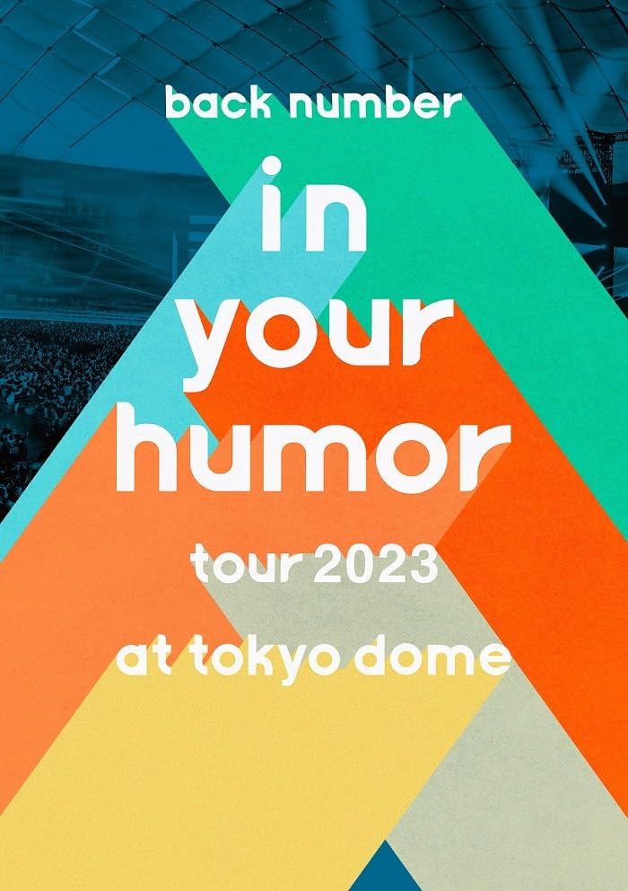 back number - in your humor tour 2023 at Tokyo Dome - Japan DVD