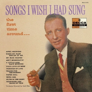 Bing Crosby - Songs I Wish I Had Sung The First Time Around  - Japan UHQCD