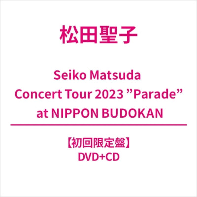 Seiko Matsuda - Seiko Matsuda Concert Tour 2023 "Parade" at NIPPON BUDOKAN - Japan DVD+CD Limited Edition