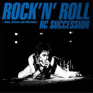 Rc Succession - Rock`n Roll-Beat.Groove And Alternate- - Japan 2CD+Booklet
