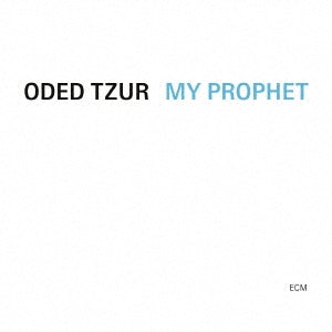 Oded Tzur - My Prophet - Japan SHM-CD