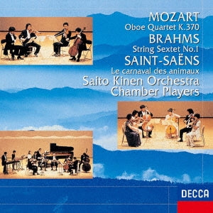Saito Kinen Chamber Players - Mozart: Oboe Quartet / Brahms: String Sextet No.1 / Saint-saens: Le Carnaval Des - Japan UHQCD Limited Edition
