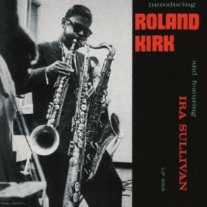 Roland Kirk - Introducing Roland Kirk - Japan UHQCD