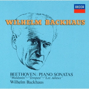 Wilhelm Backhaus (Piano) - Beethoven: Piano Sonatas "Waldstein," "The Tempest," "Les Adieux" (Monoral) - Japan SHM-CD