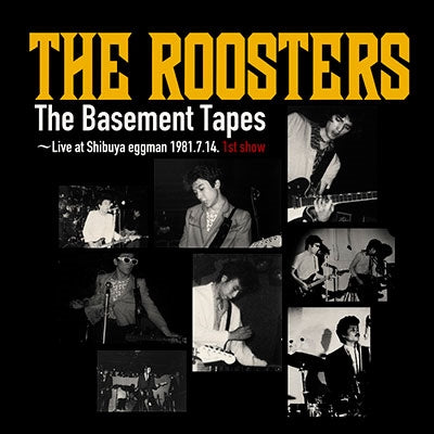 Roosters - The Basement Tapes～Live at Shibuya eggman 1981.7.14. 1st show - Japan Vinyl LP Record Limited Edition