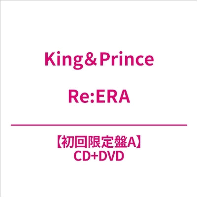 King & Prince - Re:Era - Japan Type-A CD+DVD Limited Edition