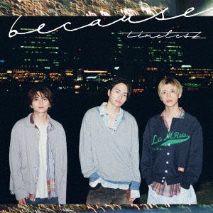 Timelesz - Because Type-B - Japan CD+DVD Limited Edition