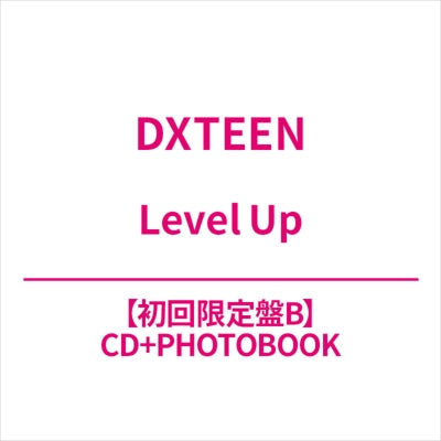 DXTEEN - Level Up - Japan Type-B CD+Photobook