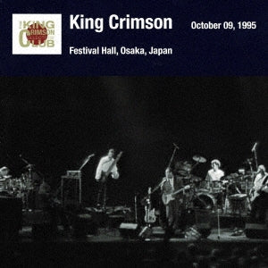 King Crimson - Osaka Show October 09.1995 Osaka Festival Hall - Japan Mini LP 2 SHM-CD