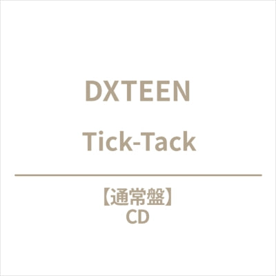 DXTEEN - Tick-Tack - Japan CD single