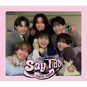 Travis Japan - Say I do / Tokyo Crazy Night [T Edition] - Japan CD+Blu-ray Disc+Sticker Sheet A+3 Trading Card Set Type-A