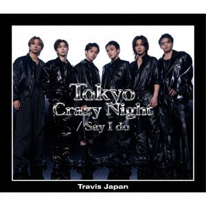 Travis Japan - Tokyo Crazy Night / Say I do [J Edition] - Japan CD+Blu-ray Disc+Sticker Sheet B+3 Trading Card Set Type-B