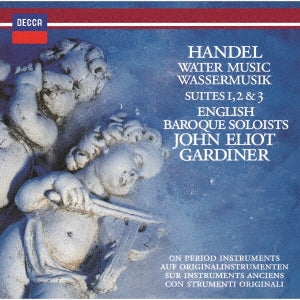 John Eliot Gardiner - Handel: Water Music, Music For Roayl Fireworks - Japan UHQCD
