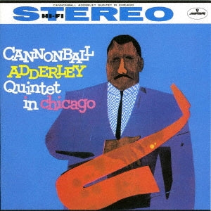 Cannonball Adderley - Cannonball Adderley Quintet In Chicago - Japan UHQCD