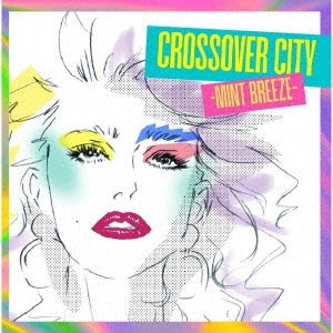 Various Artists - Crossover City -Mint Breeze- - Japan SHM-CD
