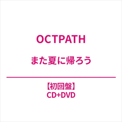 Octpath  -  Back To The Summer  -  Japan CD+DVD