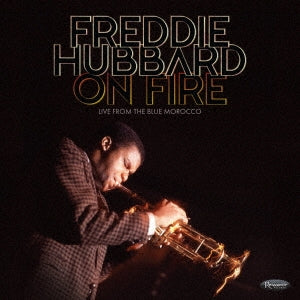 Freddie Hubbard - On Fire: Live At The Blue Morocco - Japan 2 CD