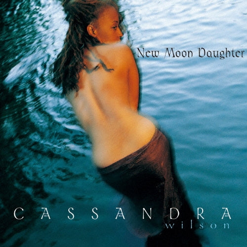 Cassandra Wilson - New Moon Daughter - Japan UHQCD Bonus Track