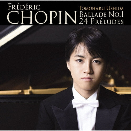 Tomoharu Ushida (piano) - Chopin: Ballade No. 1 & 24 Preludes - Japan SHM-CD