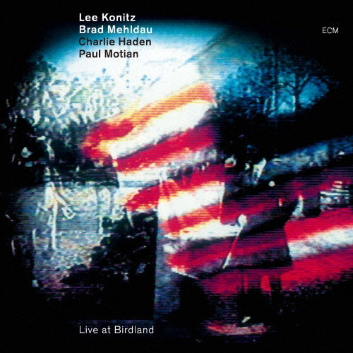 Lee Konitz、Brad Mehldau、Charlie Haden、Paul Motian - Live At Birdland - Japan UHQCD