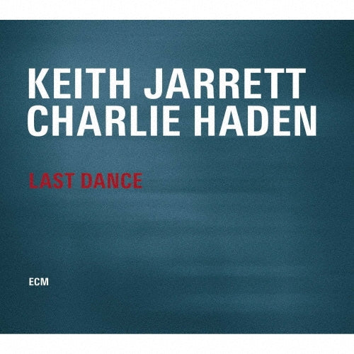 Keith Jarrett、Charlie Haden - Last Dance - Japan UHQCD