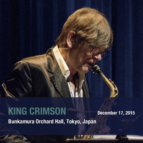 King Crimson - December 17.2015 Bunkamura Orchard Hall.Tokyo.Japan - Japan Mini LP 2 SHM-CD