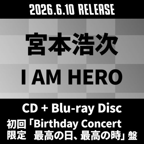 Hiroji Miyamoto - I AM HERO - Japan 「Birthday Concert Saiko No Hi 、Saigo No Toki」Ver CD+Blu-ray Disc Limited Edition
