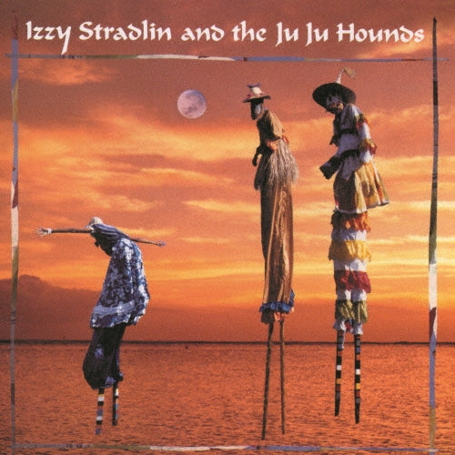 Izzy Stradlin & The Ju Ju Hounds - Izzy Stradlin And The Ju Ju Hounds - Japan SUM-CD Bonus Track