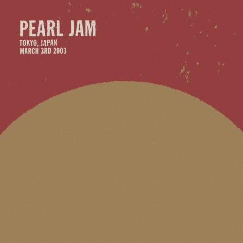 Pearl Jam - TOKYO, JAPAN MARCH 3RD 2003 - Japan 2 SHM-CD Limited Edition