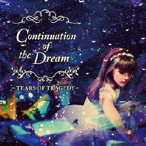 Tears Of Tragedy - Continuation Of The Dream - Japan CD