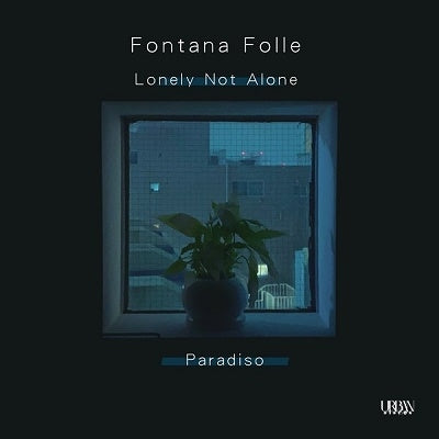Fontana Folle - Lonely Not Alone feat.Kan Sano / Paradiso  - Japan Vinyl 7" single record  Limited Edition