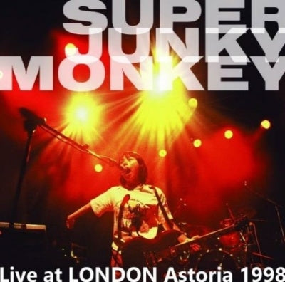 SUPER JUNKY MONKEY - Live at LONDON Astoria 1998 - Japan CD