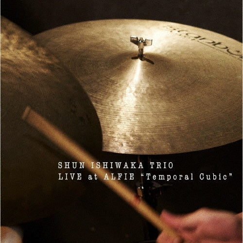 Ishiwaka Shun Trio - Live at ALFIE "Temporal Cubic" - Japan Mini LP CD