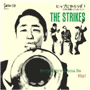 The Strikes - Ev'rybody's gonna be hip! / Josephine - Japan Vinyl 7-inch single Record Limited Edition