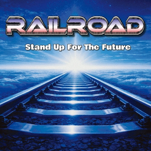 RAILROAD - Stand Up For The Future - Japan CD