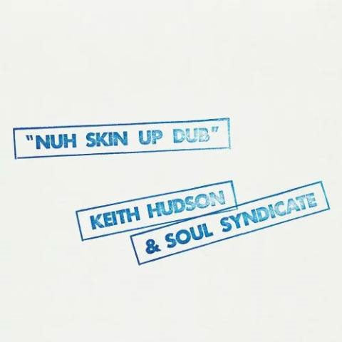 Keith Hudson, Soul Syndicate - Nuh Skin Up Dub - Import CD Bonus Track Limited Edition