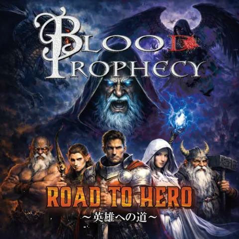 Blood Prophecy - ROAD TO HERO ～英雄への道～ - Japan CD