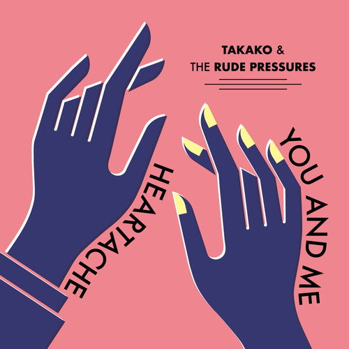 Takako & The Rude Pressures - Heartache / You And Me - Japan Vinyl 7inch Single Record