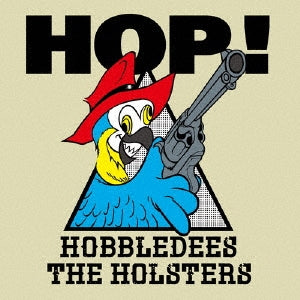 Hobbledees / The Holsters - Hop! - Japan CD