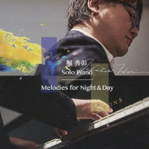 Akira Horihide & Yu Takase - Melodies For Night & Day ～Solo Piano～ - Japan 2 CD