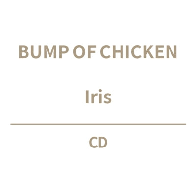 BUMP OF CHICKEN - Iris - Japan CD