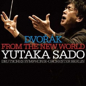Yutaka Sado - Dvorak: Dvorak: Symphony No.9 `from the World` - Japan SACD Hybrid