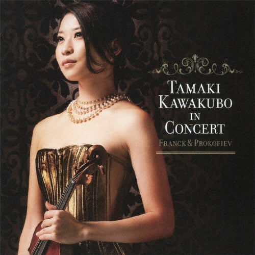 Tamaki Kawakubo (violin) - Tamaki Kawakubo in Concert Franck & Prokofiev - Japan CD