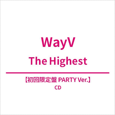 WayV - The Highest - Japan PARTY Ver. CD+Photo Book+Postcard+lyric liner+Trading Card B Limited Edition