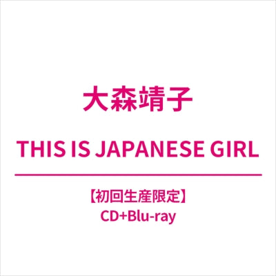 Seiko Omori - THIS IS JAPANESE GIRL - Japan CD+Blu-Ray Disc Limited Edition