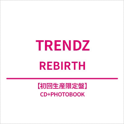 Trendz - Rebirth - Japan CD + Photobook+ Trading Cards Digipak Limited Edition